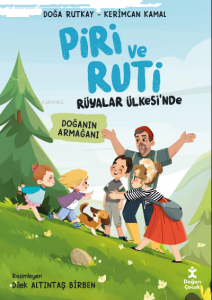 Piri ve Ruti Rüyalar Ülkesi'nde ;Doğanın Armağanı