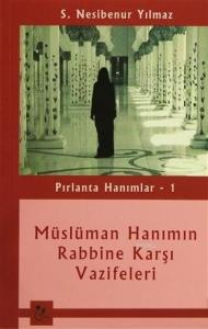 Pırlanta Hanımlar 1: Müslüman Hanımın Rabbine Karşı Vazifeleri