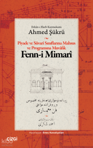 Piyade ve Süvari Sınıflarına Mahsus ve Programına Muvâfık Fenn-i Mimarî