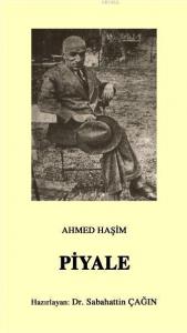 Piyale; Osmanlı Türkçesi aslı ile birlikte, sözlükçeli