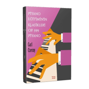 Piyano Eğitimin Klasikleri Op.599
