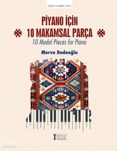 Piyano için 10 Makamsal Parça - 10 Modal Pieces for Piano