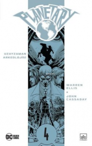 Planetary Cilt 4: Uzayzaman Arkeolojisi