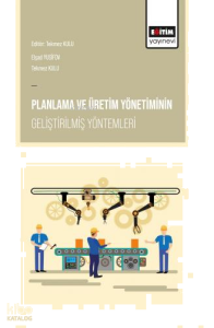 Planlama ve Üretim Yönetiminin Geliştirilmiş Yöntemleri