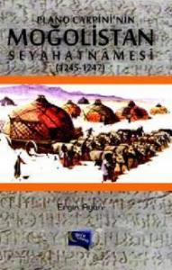 Plano Carpini'nin Moğalistan Seyahatnamesi (1245 - 1247)