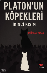 Platon'un Köpekleri İkinci Kısım