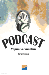 Podcast Yapım ve Yönetim