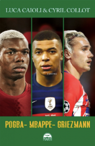 Pogba, Mbappe, Griezmann