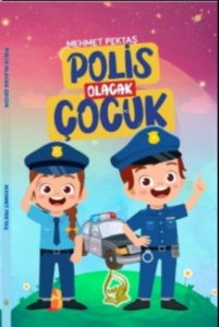 Polis Olacak Çocuk