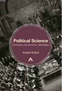 Political Science: Concepts, Institutions, Ideologies