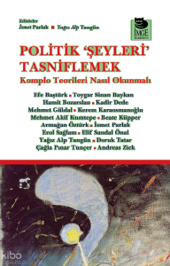 Politik 'Şeyleri' Tasniflemek;Komplo Teorileri Nasıl Okunmalı