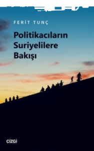 Politikacıların Suriyelilere Bakışı