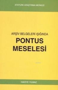 Pontus Meselesi; Arşiv Belgeleri Işığında