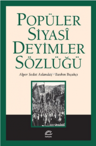 Popüler Siyasi Deyimler Sözlüğü