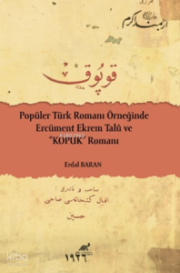 Popüler Türk Romanı Örneğinde Ercüment Ekrem Talû ve “Kopuk” Romanı