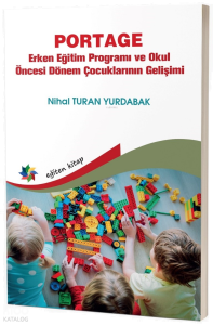 Portage Erken Eğitim Programı Ve Okul Öncesi Dönem Çocuklarının Gelişimi
