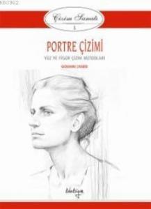 Portre Çizimi - Çizim Sanatı 1; Yüz ve Figür Çizim Metodları