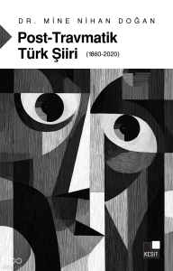 Post-Travmatik Türk Şiiri (1860-2020)