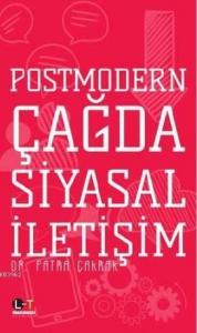 Postmodern Çağda Siyasal İletişim