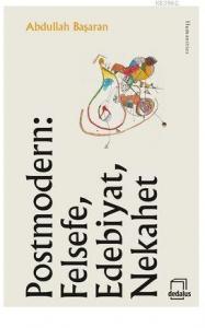 Postmodern: Felsefe, Edebiyat, Nekahet