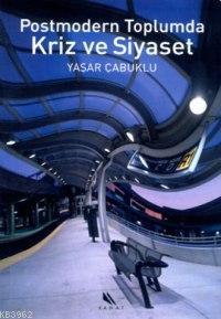 Postmodern Toplumlarda Kriz ve Siyaset