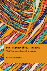 Postmodern Türk Tiyatrosu (Türk Tiyatrosunda Postmodern Arayışlar)