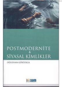 Postmodernite ve Siyasal Kimlikler