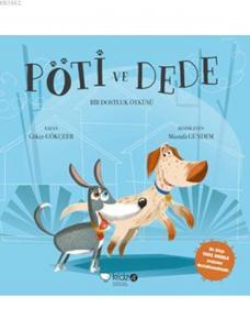 Pöti ve Dede - Bir Dostluk Öyküsü (3+ Yaş); Pöti Serisi
