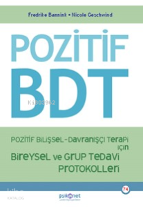 Pozitif Bilişsel-Davranışçı Terapi İçin Bireysel ve Grup Tedavi Protokolleri