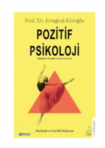 Pozitif Psikoloji;Mutluluk ve Esenlik Kılavuzu