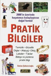 Pratik Bilgiler; 2000'in üzerinde hayatımızı kolaylaştıran doğal formül