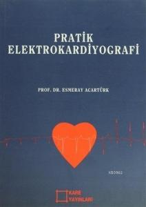 Pratik Elektrokardiyografi
