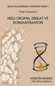 Pratik Yöntemlerle Hızlı Okuma, Dikkat ve Konsantrasyon Sınav Kazandıran Taktikler Serisi 4