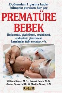 Prematüre Bebek; Doğumdan 1 Yaşına Kadar Bilmeniz Gereken Her Şey