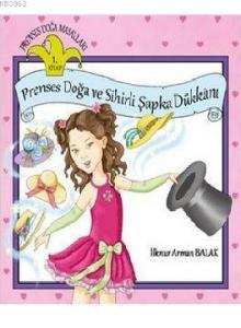 Prenses Doğa ve Sihirli Şapka Dükkanı