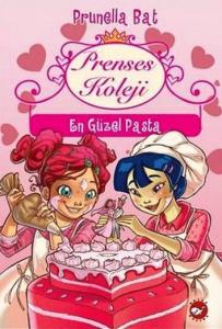 Prenses Koleji 5. Kitap - En Güzel Pasta