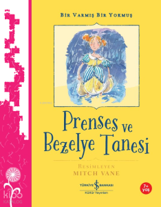 Prenses Ve Bezelye Tanesi – Bir Varmış Bir Yokmuş