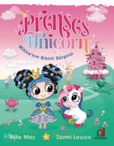 Prenses ve Unicorn: Mikka'nın Sihirli Sürprizi
