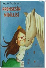 Prensesin Midillisi; Hayvan Dostlarımız