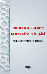 Problematik Açıdan Kur'an - Sünnet İlişkisi