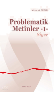 Problematik Metinler -1-;Siyer