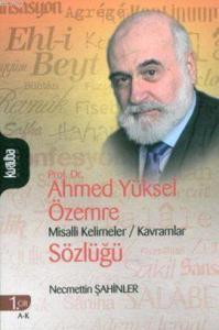 Prof. Dr. Ahmed Yüksel Özemre Misalli Kelimeler - Kavramlar Sözlüğü Cilt: 2