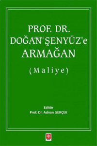 Prof. Dr. Doğan Şenyüz`e Armağan (Maliye)