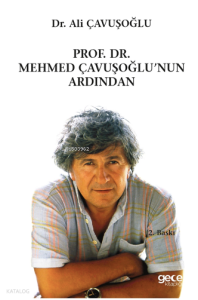 Prof. Dr. Mehmet Çavuşoğlu'nun Ardından