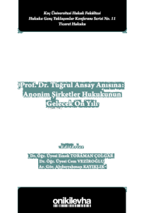 Prof. Dr. Tuğrul Ansay Anısına: Anonim Şirketler Hukukunun Gelecek On Yılı