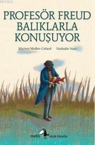 Profesör Freud Balıklarla Konuşuyor