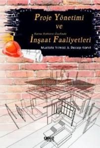 Proje Yönetimi ve Kamu Sektörü Özelinde İnşaat Faaliyetleri