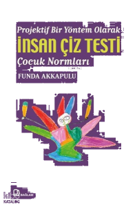 Projektif Bir Yöntem Olarak İnsan Çiz Testi - Çocuk Normları