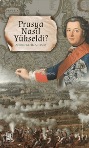 Prusya Nasıl Yükseldi?