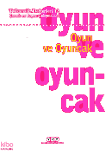 Psikanaliz Defterleri 12: Çocuk ve Ergen Çalışmaları – Oyun ve Oyuncak